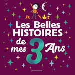 LES BELLES HISTOIRES DE MES 3 ANS, Voltz Christian
