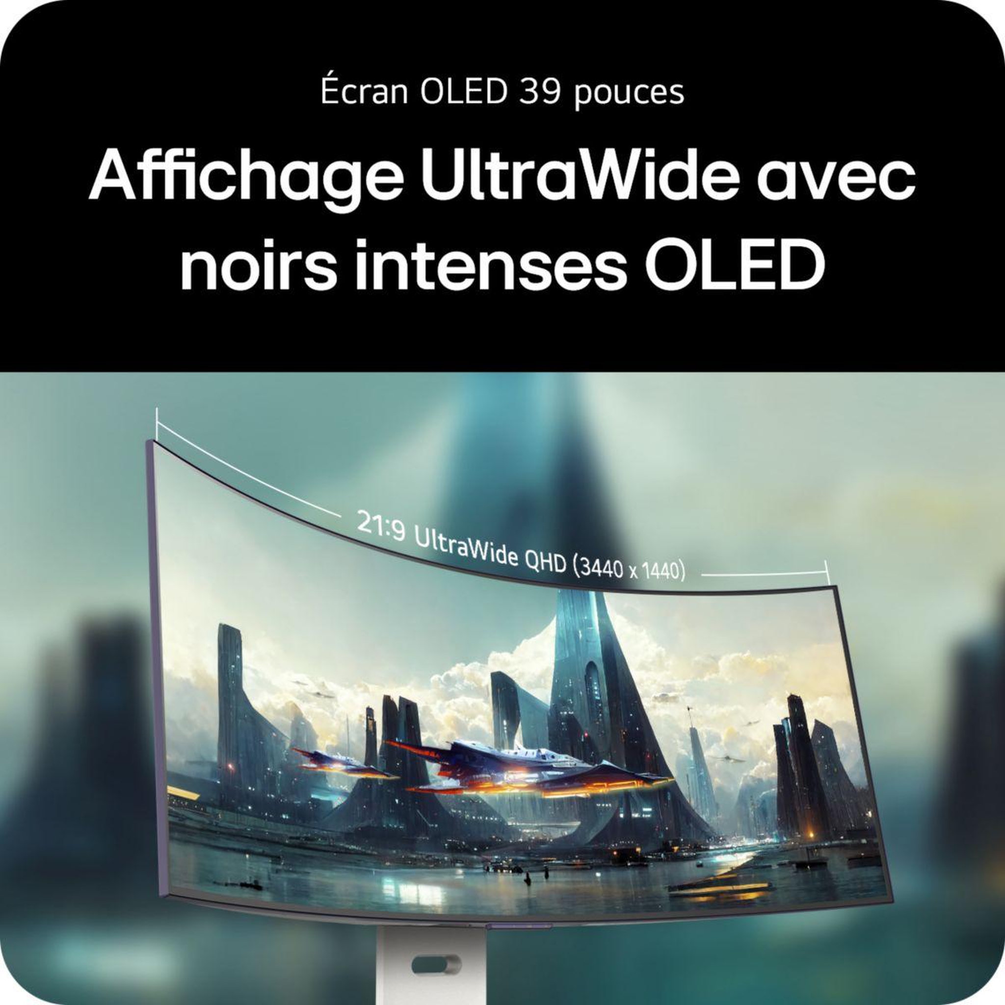 Voir la diapositive 5 : LG Ecran PC Gamer 34GX90SA-W 34  Incurvé WQHD 240Hz OLED HDR True Black 400 HDMI 2.1 AMD FreeSync & G-Sync
