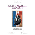 LAICITE, LA REPUBLIQUE JUSQU'AU BOUT, Mayol Samuel
