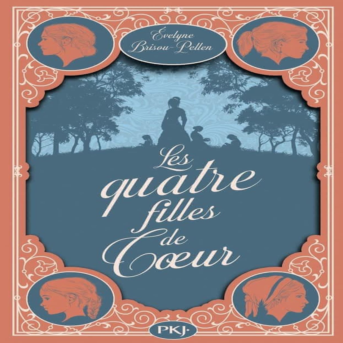 LES QUATRE FILLES DE COEUR, Brisou-Pellen Evelyne