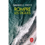 ROMPRE LES DIGUES, Pirotte Emmanuelle