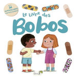 LE LIVRE DES BOBOS. AVEC 36 AUTOCOLLANTS REPOSITIONNABLES, Harkness Rose