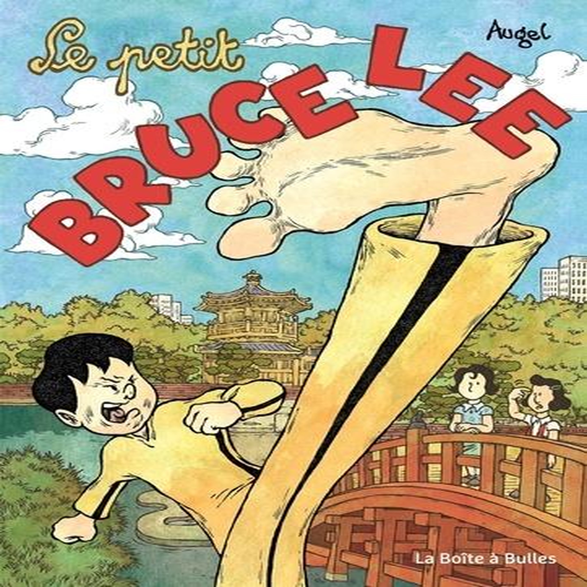 LE PETIT BRUCE LEE. LE PETIT DRAGON, Augel William