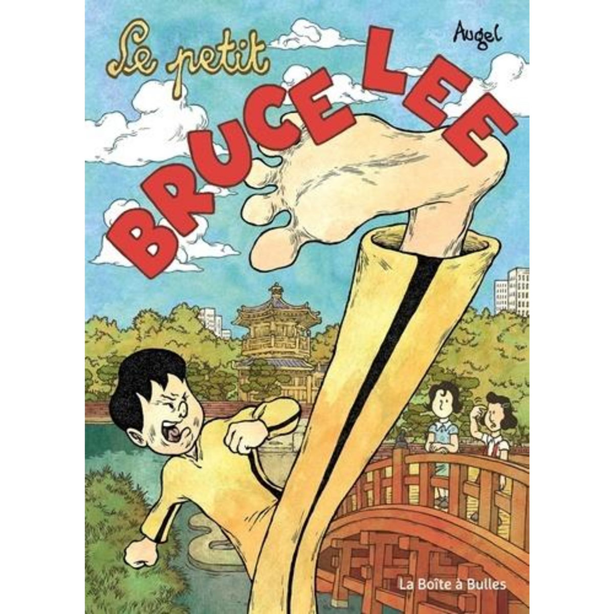 LE PETIT BRUCE LEE. LE PETIT DRAGON, Augel William