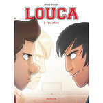 LOUCA TOME 2 : FACE A FACE, Dequier Bruno