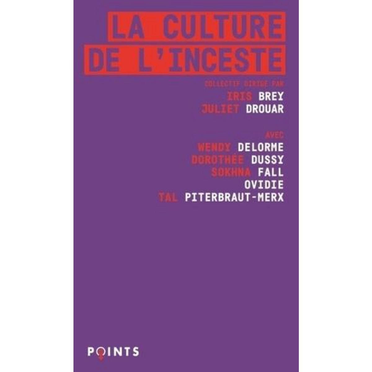 LA CULTURE DE L'INCESTE, Brey Iris
