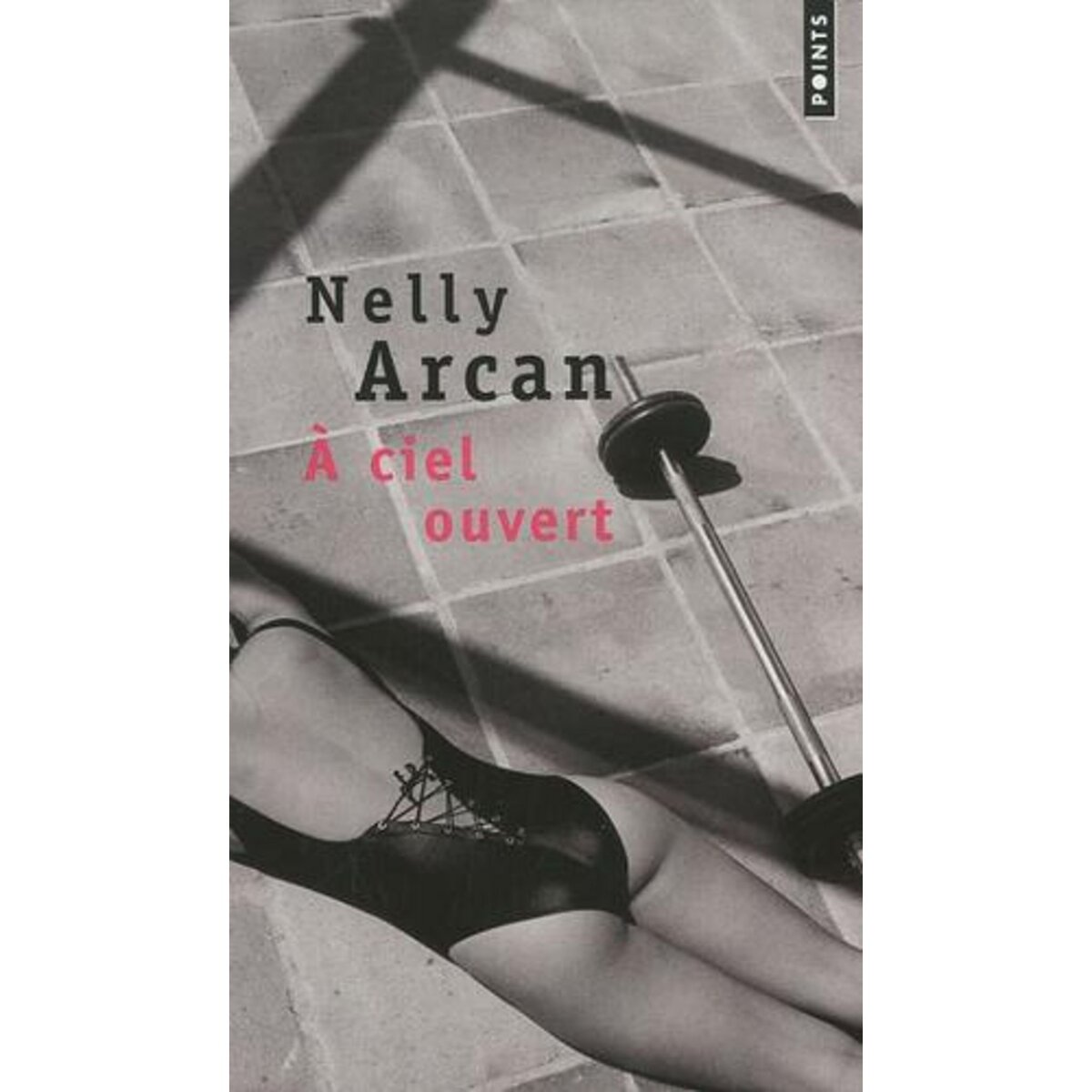 A CIEL OUVERT, Arcan Nelly