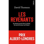 LES REVENANTS. ILS ETAIENT PARTIS FAIRE LE JIHAD, ILS SONT DE RETOUR EN FRANCE, Thomson David