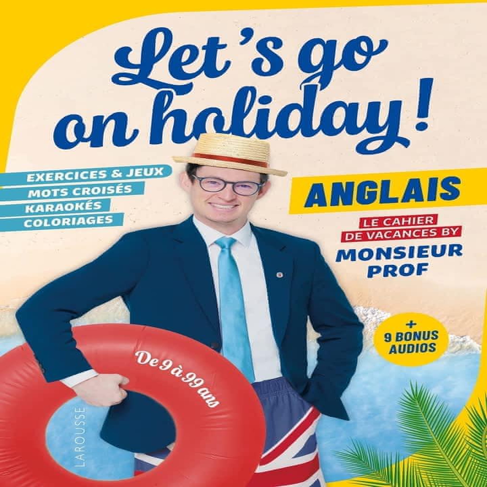 LET'S GO ON HOLIDAY ! ANGLAIS - LE CAHIER DE VACANCES BY MONSIEUR PROF, Monsieur Prof