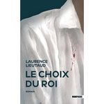 LE CHOIX DU ROI, Lieutaud Laurence