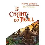 LE CHANT DU TROLL, Bottero Pierre
