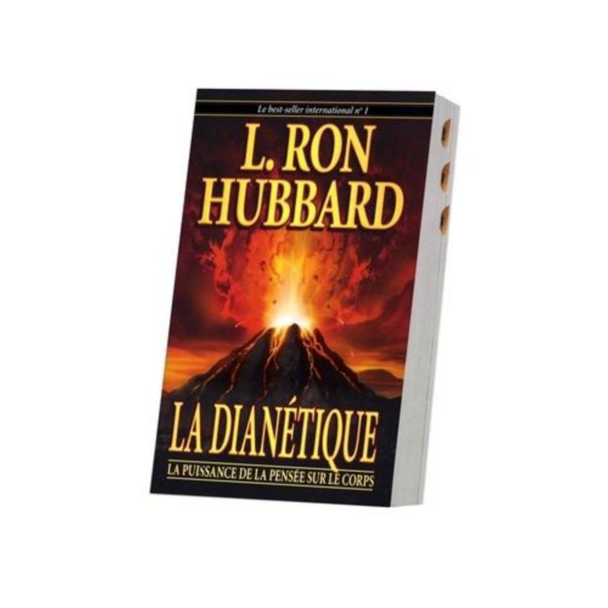 LA DIANETIQUE. LA PUISSANCE DE LA PENSEE SUR LE CORPS, Hubbard L. Ron