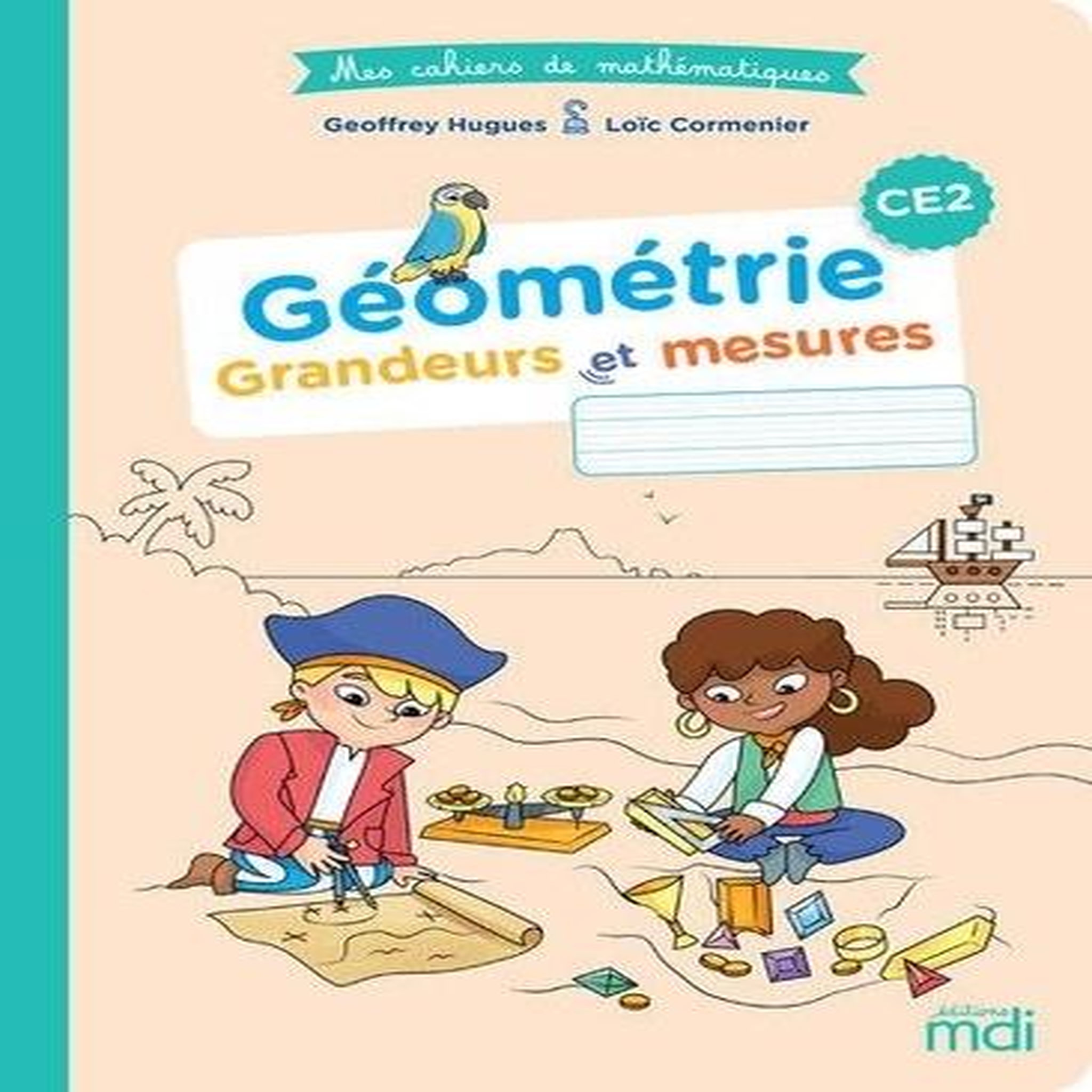 MATHEMATIQUES CE2 MES CAHIERS DE MATHS GEOMETRIE. EDITION 2022, Hugues Geoffrey
