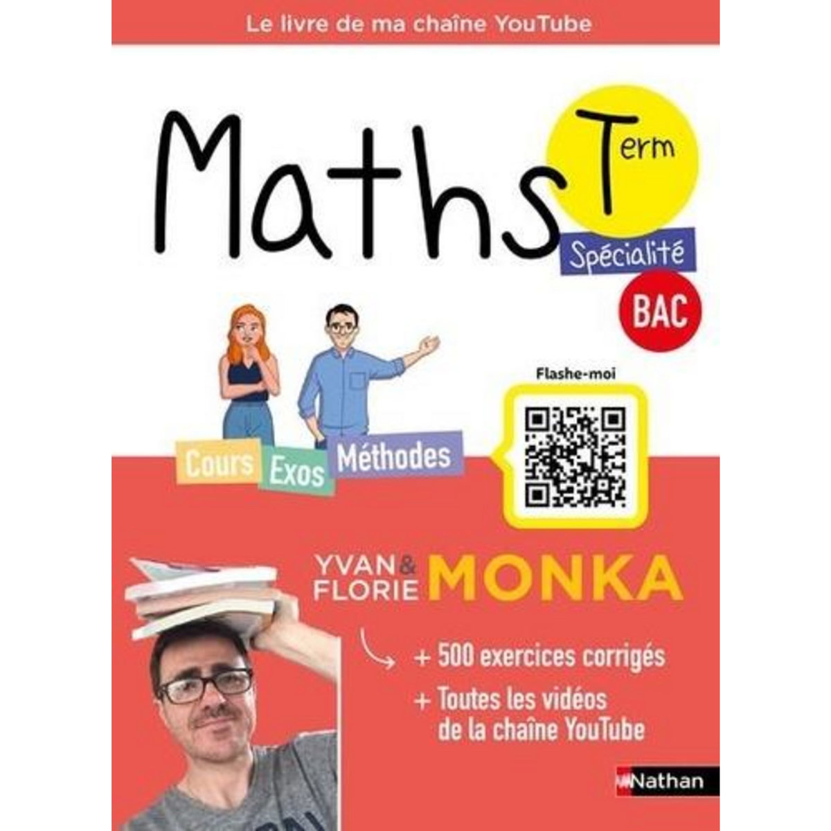 MATHS TLE SPECIALITE BAC. COURS, EXOS, METHODES, Monka Yvan