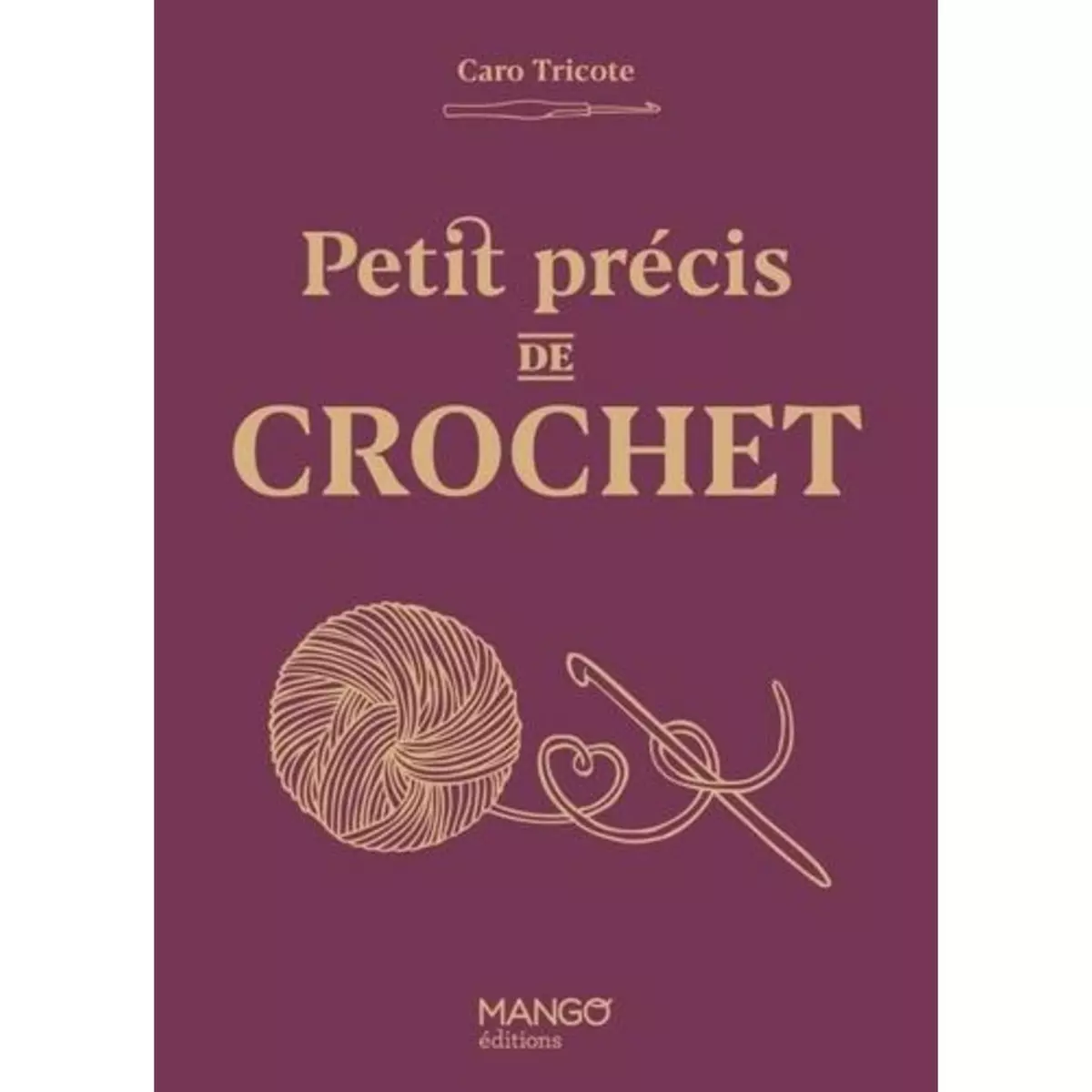  PETIT PRECIS DE CROCHET, Caro Tricote