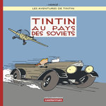 LES AVENTURES DE TINTIN : TINTIN AU PAYS DES SOVIETS, Hergé