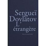 L'ETRANGERE, Dovlatov Sergueï