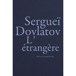 L'ETRANGERE, Dovlatov Sergueï