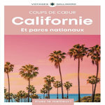 CALIFORNIE. ET PARCS NATIONAUX, Guides Gallimard
