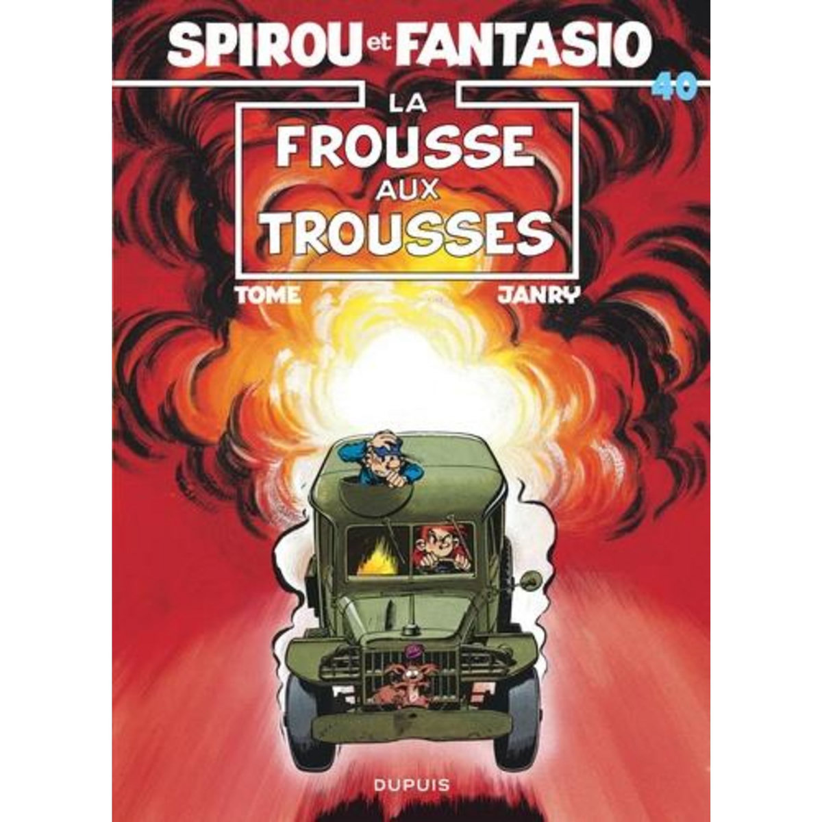 SPIROU ET FANTASIO TOME 40 : LA FROUSSE AUX TROUSSES, Tome