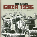 GAZA 1956. EN MARGE DE L'HISTOIRE, Sacco Joe