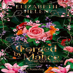BEASTS OF THE BRIAR TOME 3 : FORGED BY MALICE, Helen Elizabeth