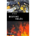 DESTINS VOLES, Pye Michael