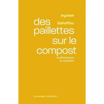 DES PAILLETTES SUR LE COMPOST. ECOFEMINISMES AU QUOTIDIEN, Bahaffou Myriam