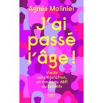 J'AI PASSE L'AGE !, Molinier Agnès