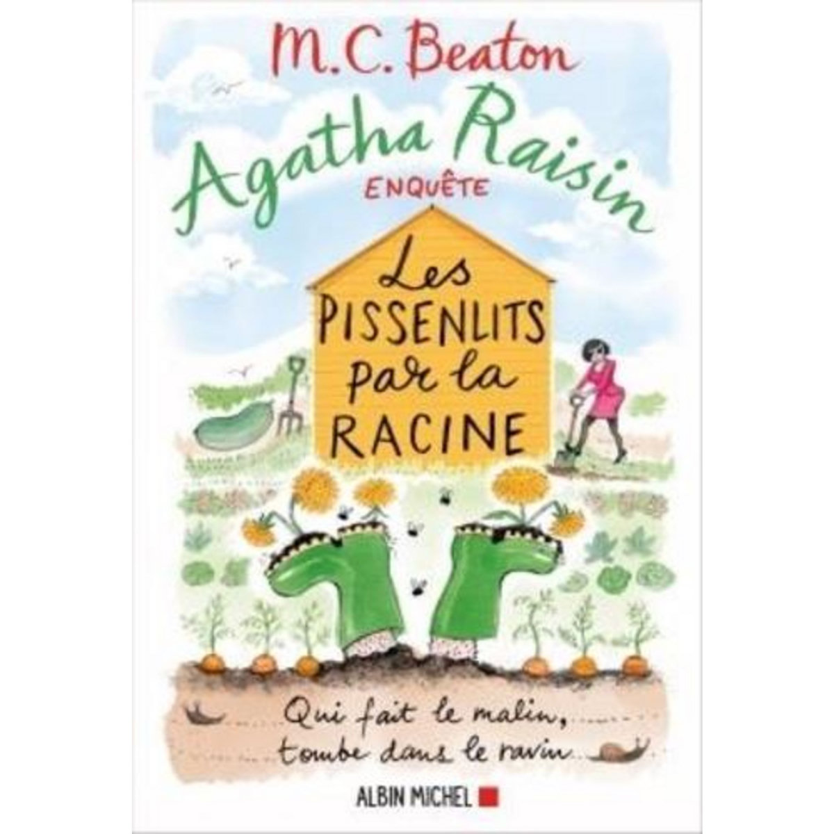 AGATHA RAISIN ENQUETE TOME 27 : LES PISSENLITS PAR LA RACINE, Beaton M. C.