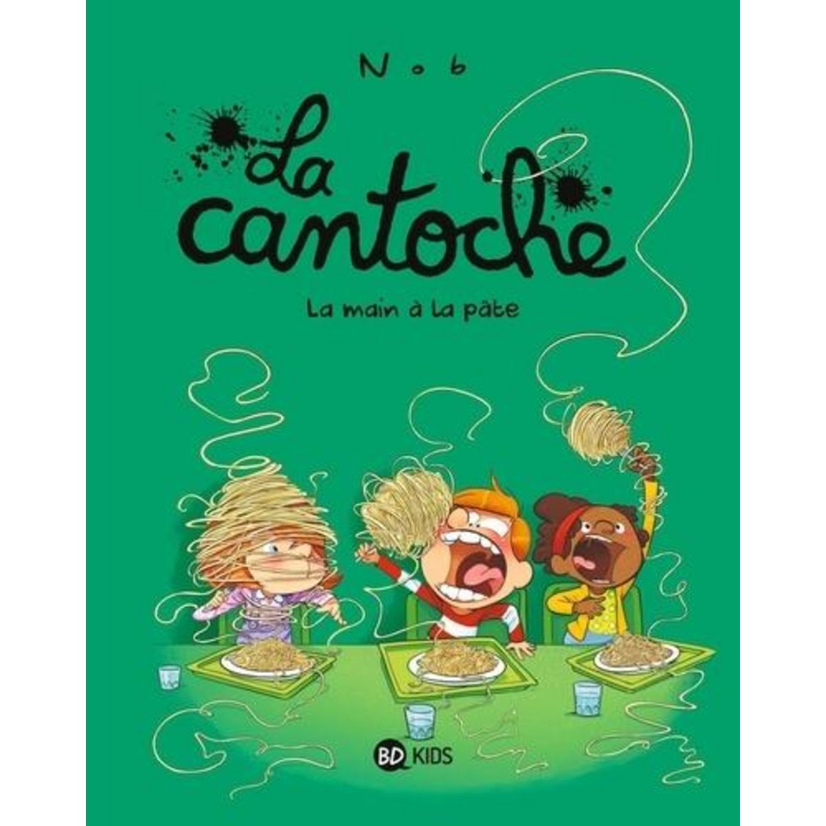 LA CANTOCHE TOME 9 : LA MAIN A LA PATE, Nob