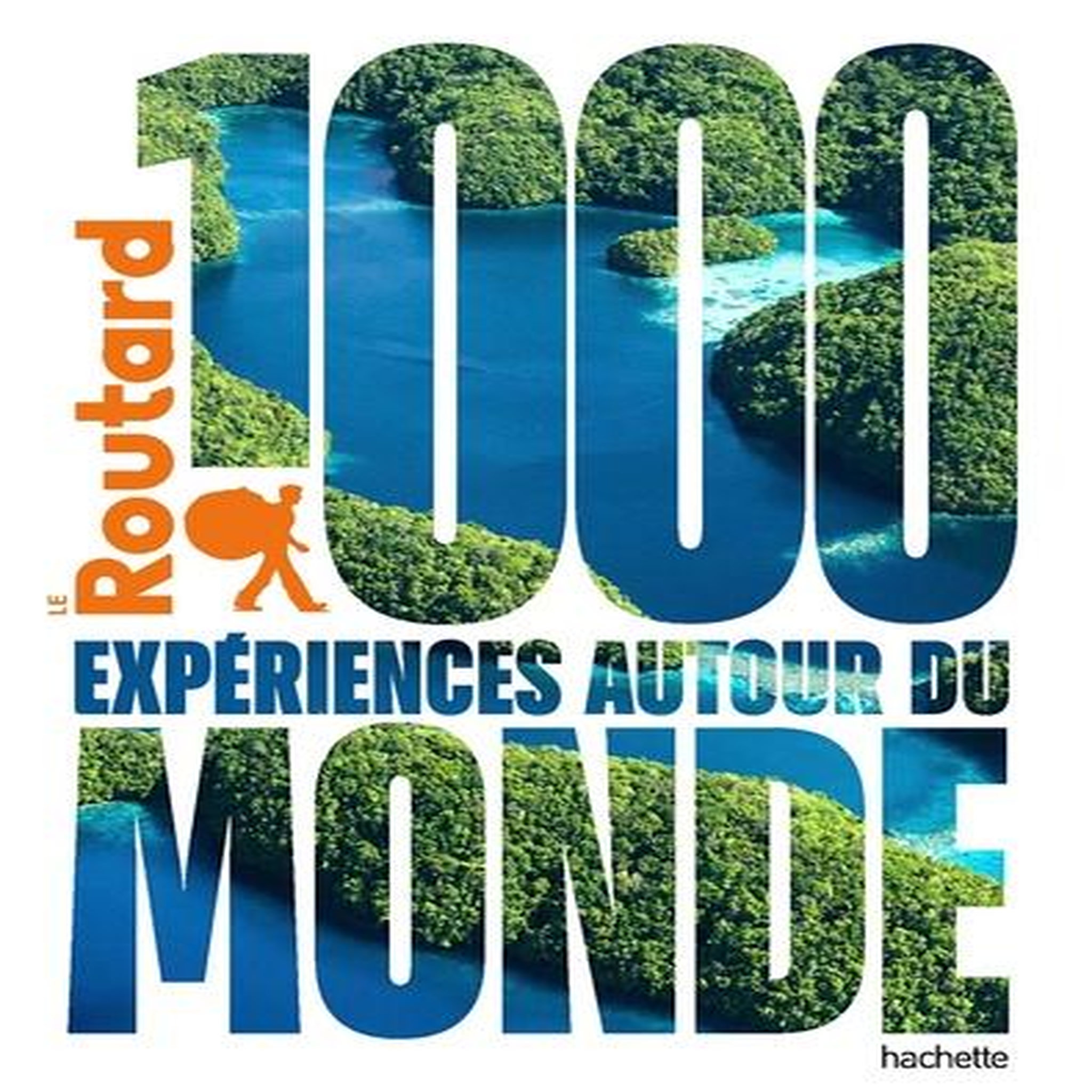 1000 EXPERIENCES AUTOUR DU MONDE, Le Routard