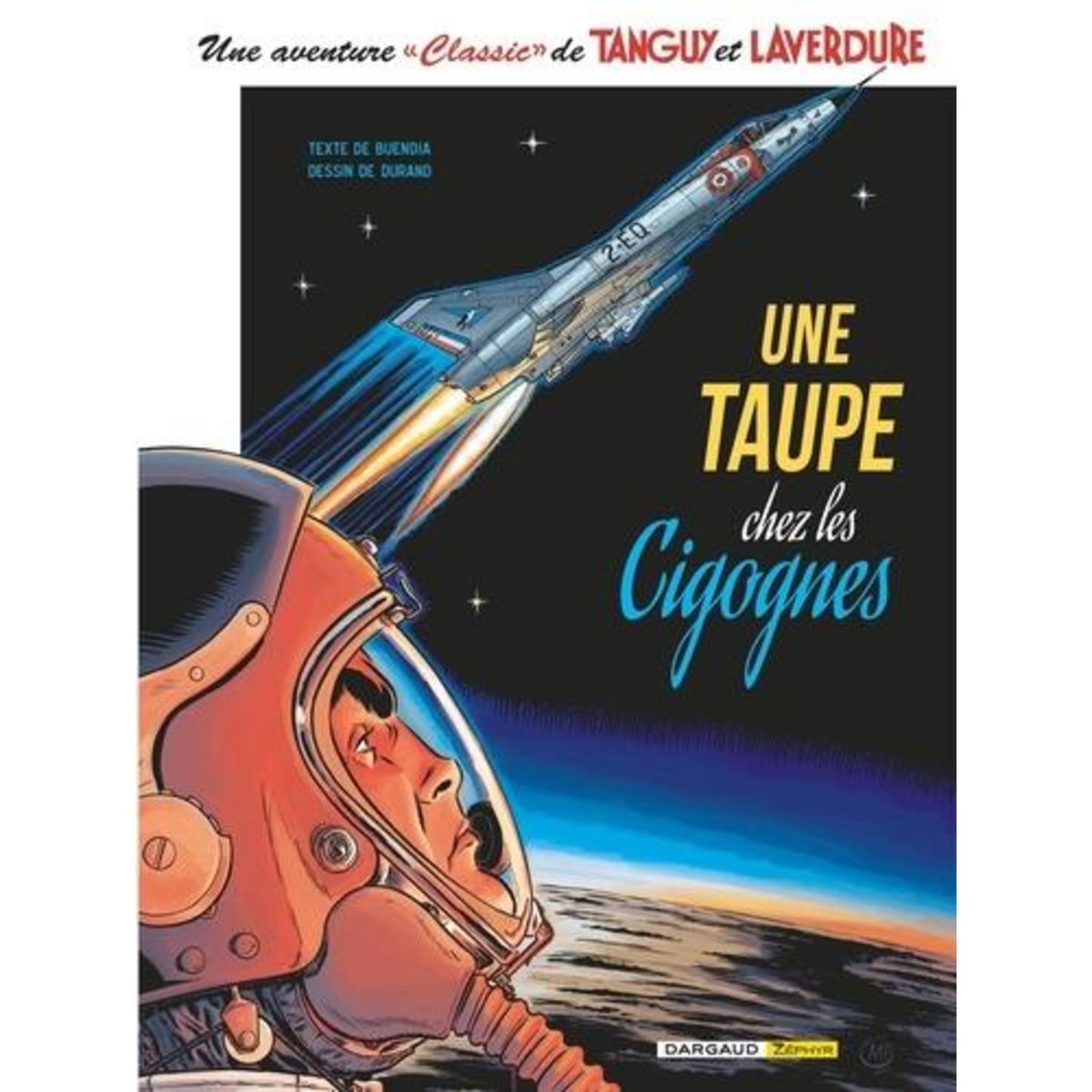 UNE AVENTURE  CLASSIC  DE TANGUY ET LAVERDURE TOME 7 : UNE TAUPE CHEZ LES CIGOGNES, Charlier Jean-Michel