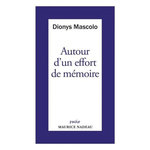AUTOUR D'UN EFFORT DE MEMOIRE, SUR UNE LETTRE DE ROBERT ANTELME. SUIVI DE UN GRAND LIVRE A RELIRE, L'ESPECE HUMAINE, Mascolo Dionys