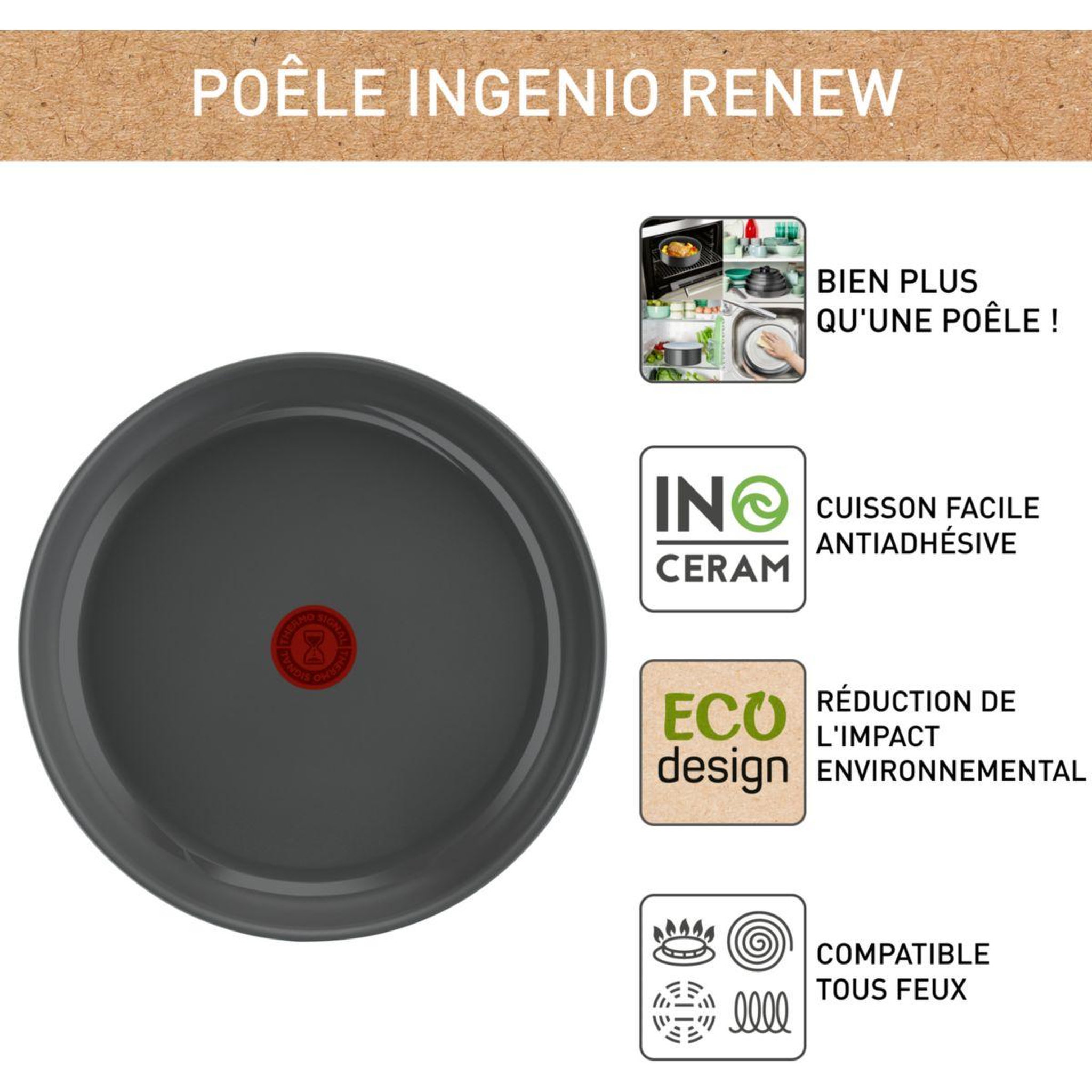 Voir la diapositive 4 : TEFAL Poêle Ingenio Renew 26cm L2600502