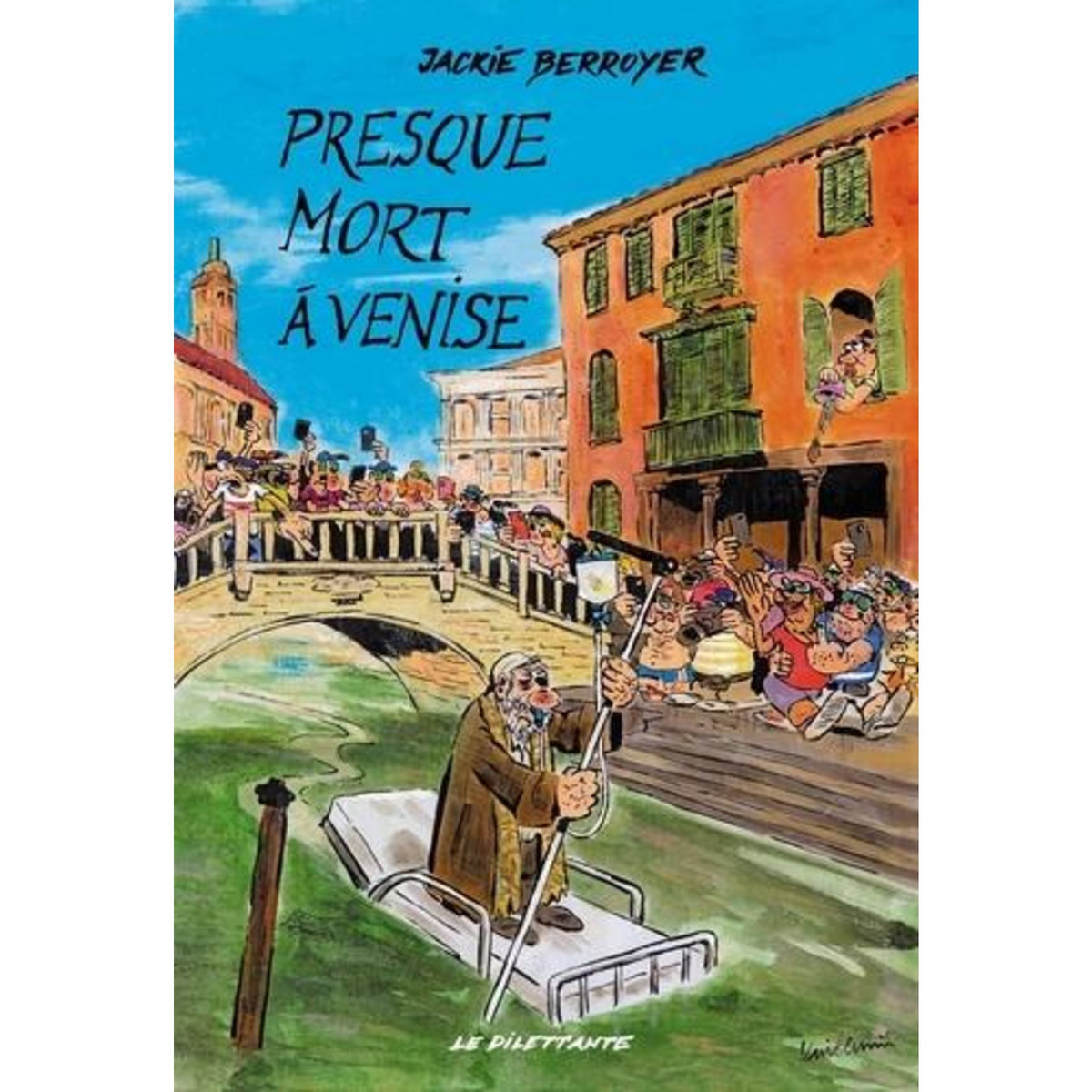 PRESQUE MORT A VENISE, Berroyer Jackie