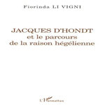 JACQUES D'HONDT ET LE PARCOURS DE LA RAISON HEGELIENNE, Li Vigni Fiorinda