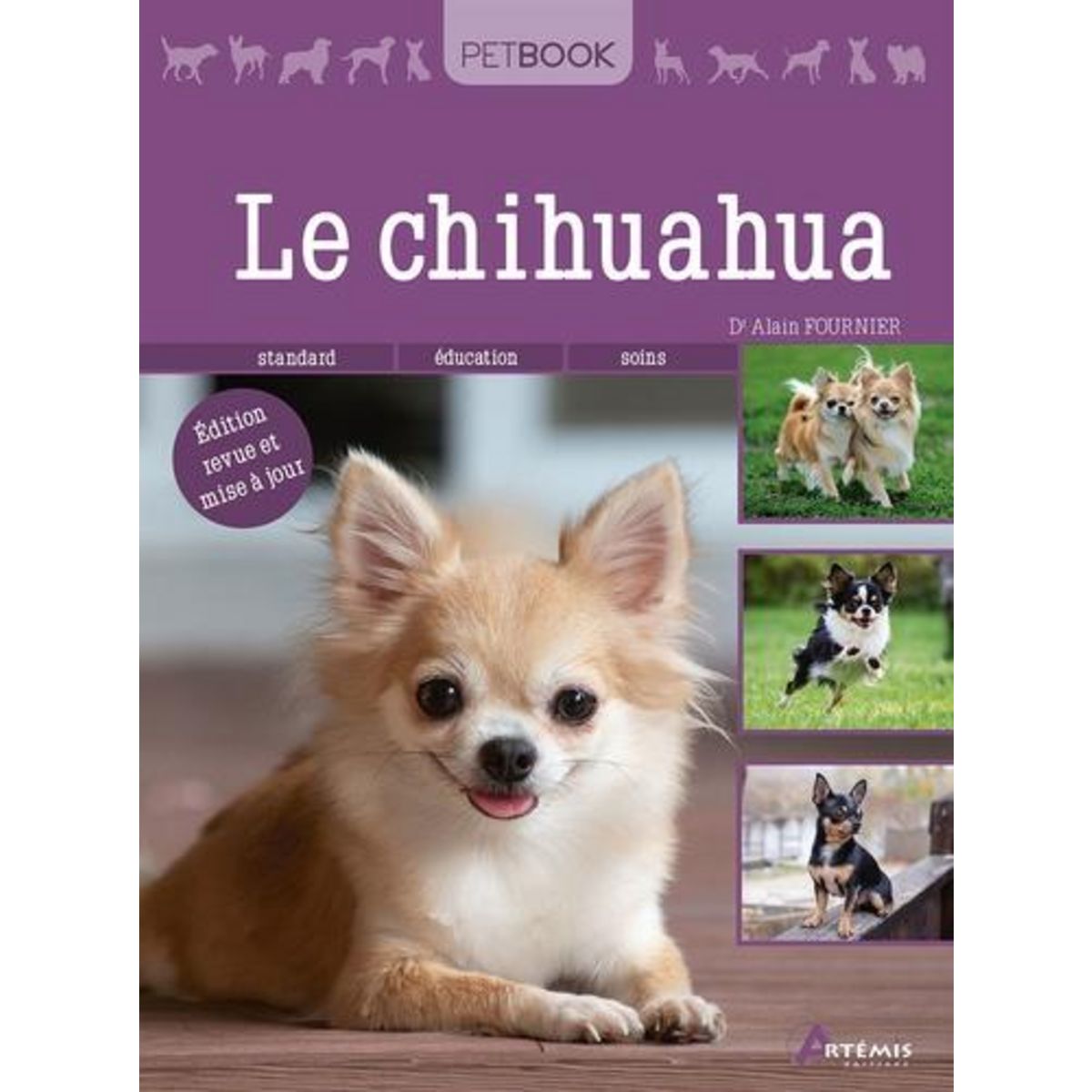 LE CHIHUAHUA. EDITION ACTUALISEE, Fournier Alain