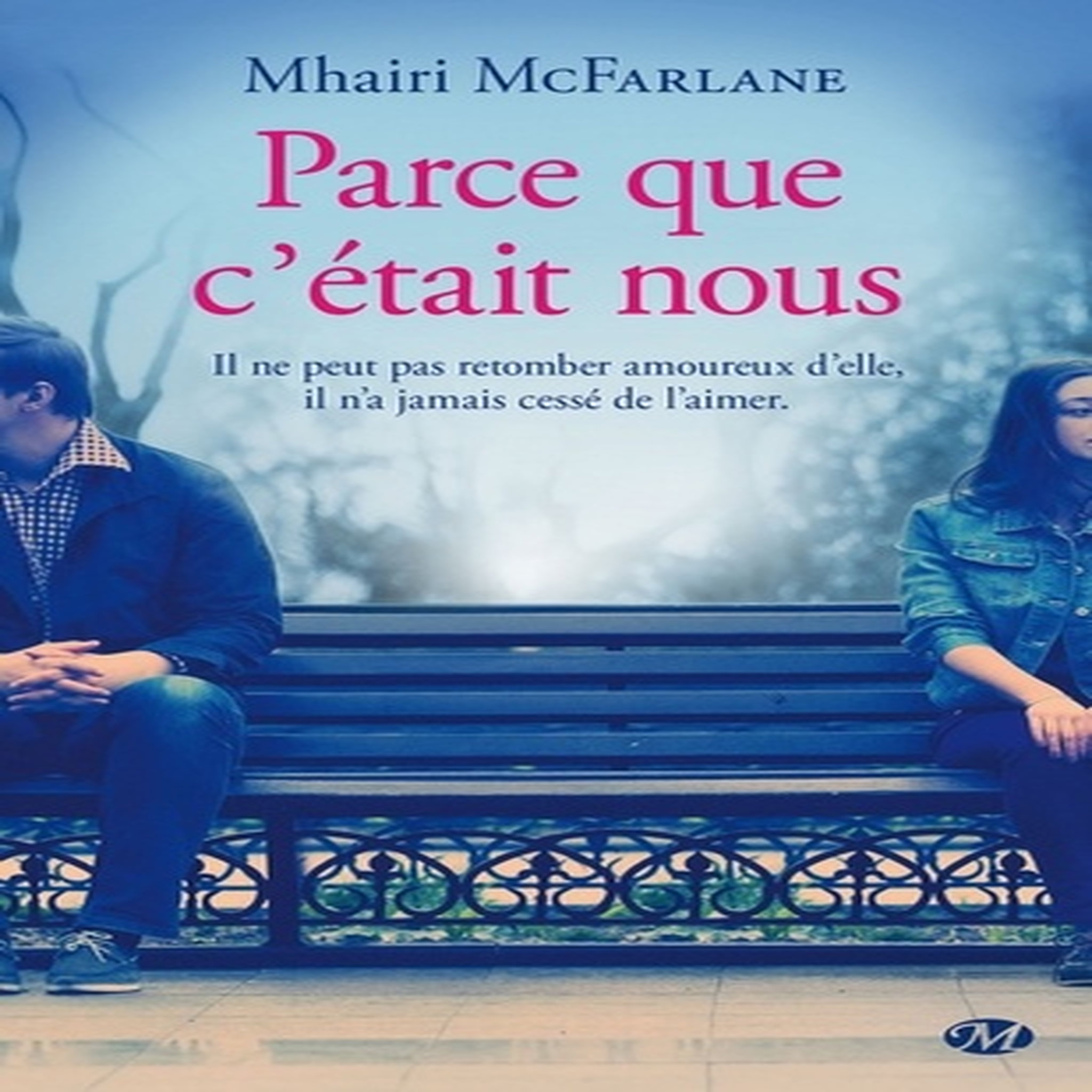  PARCE QUE C'ETAIT NOUS, McFarlane Mhairi