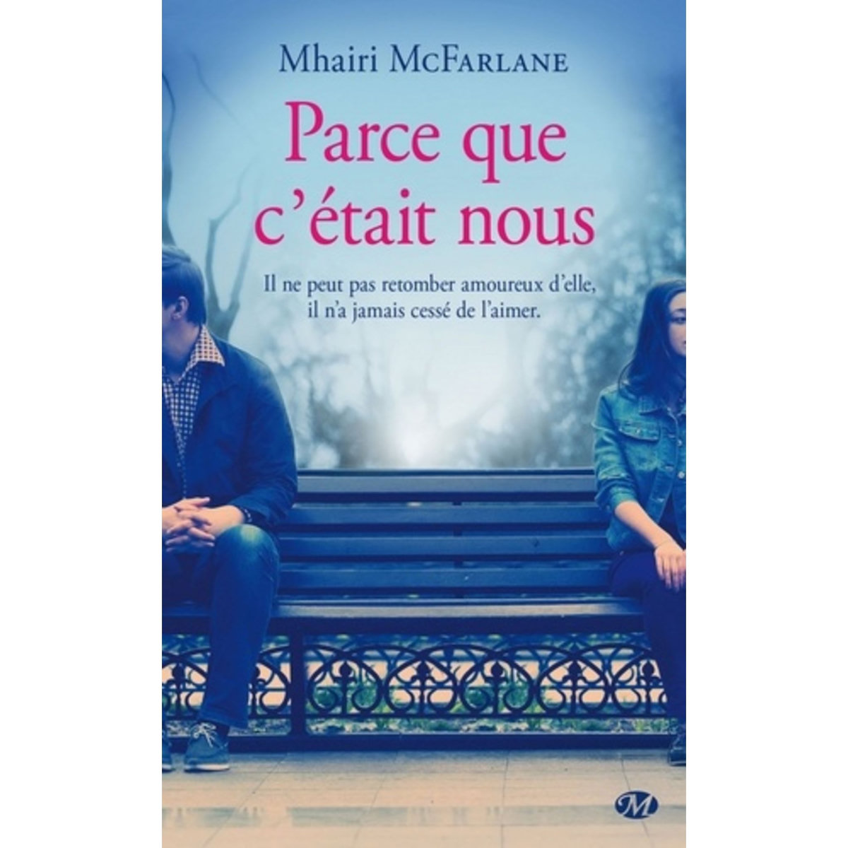  PARCE QUE C'ETAIT NOUS, McFarlane Mhairi