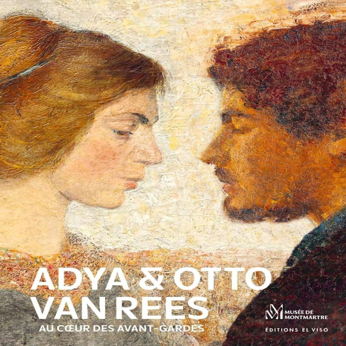 ADYA & OTTO VAN REES. AU COEUR DES AVANT-GARDES, EDITION BILINGUE FRANCAIS-ANGLAIS, Legé Alice Silvia