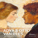 ADYA & OTTO VAN REES. AU COEUR DES AVANT-GARDES, EDITION BILINGUE FRANCAIS-ANGLAIS, Legé Alice Silvia