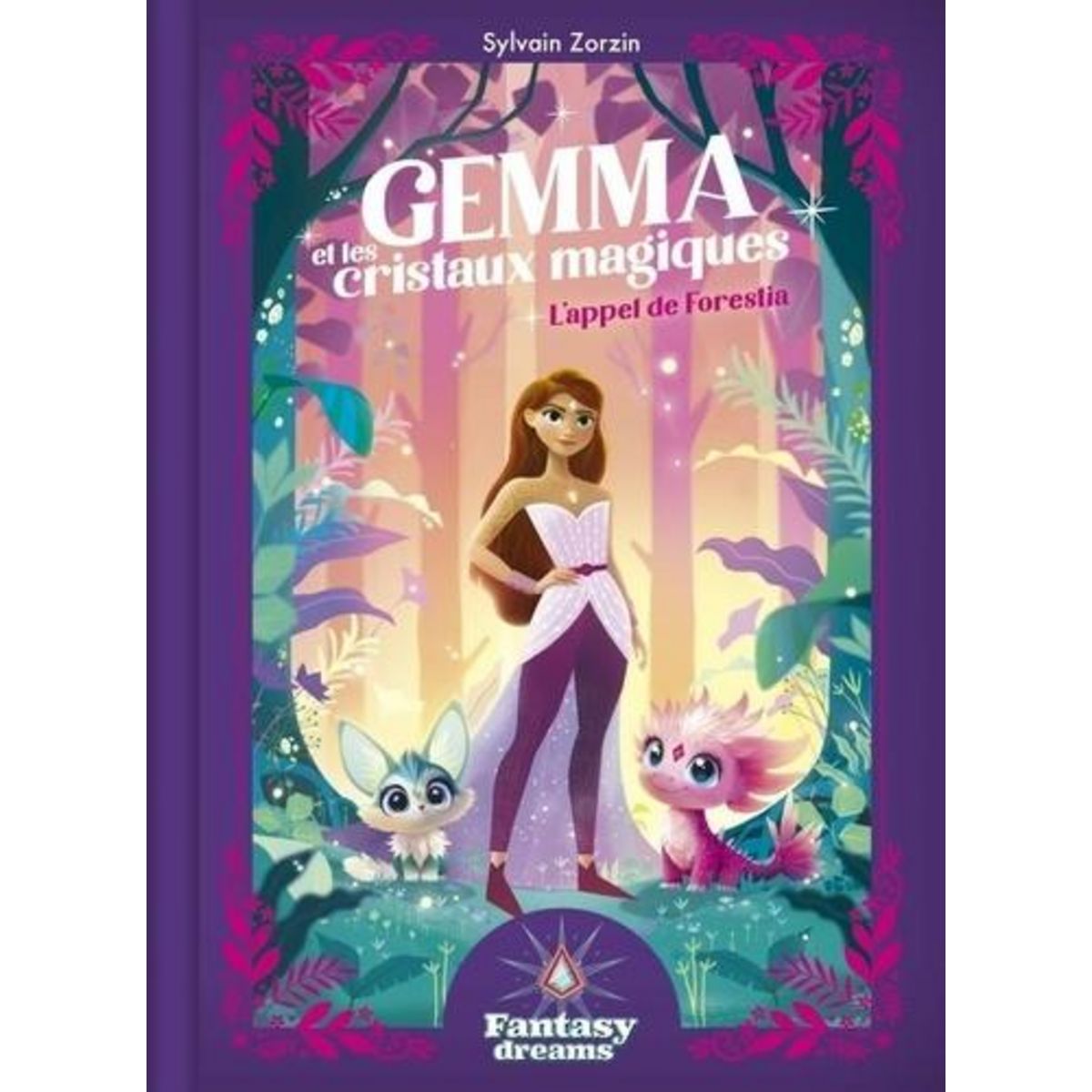 GEMMA ET LES CRISTAUX MAGIQUES : L'APPEL DE FORESTIA, Zorzin Sylvain