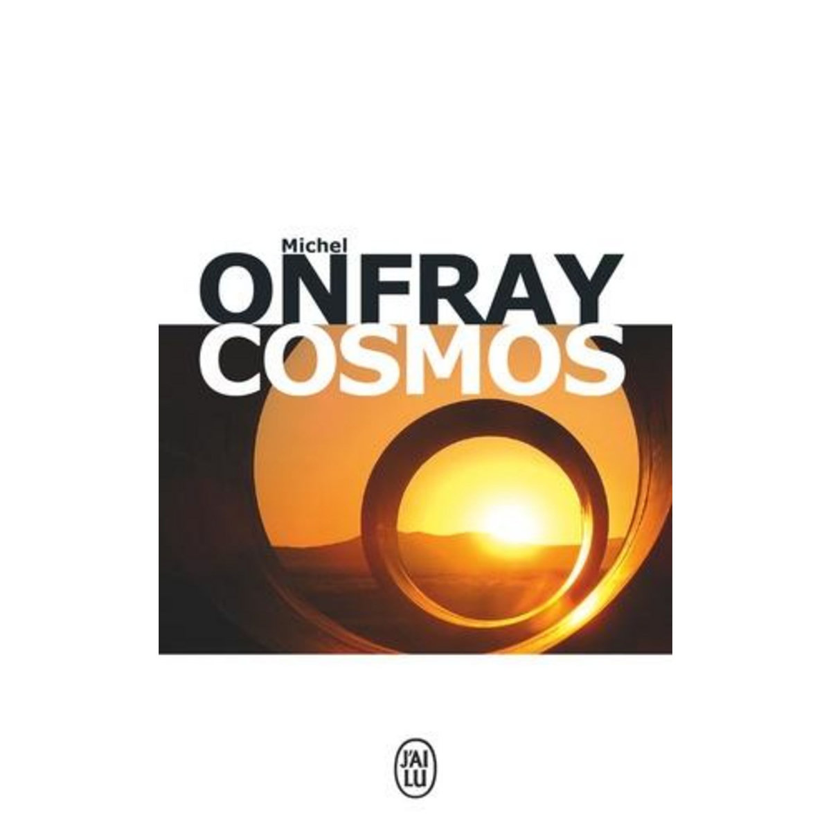 COSMOS. UNE ONTOLOGIE MATERIALISTE, Onfray Michel