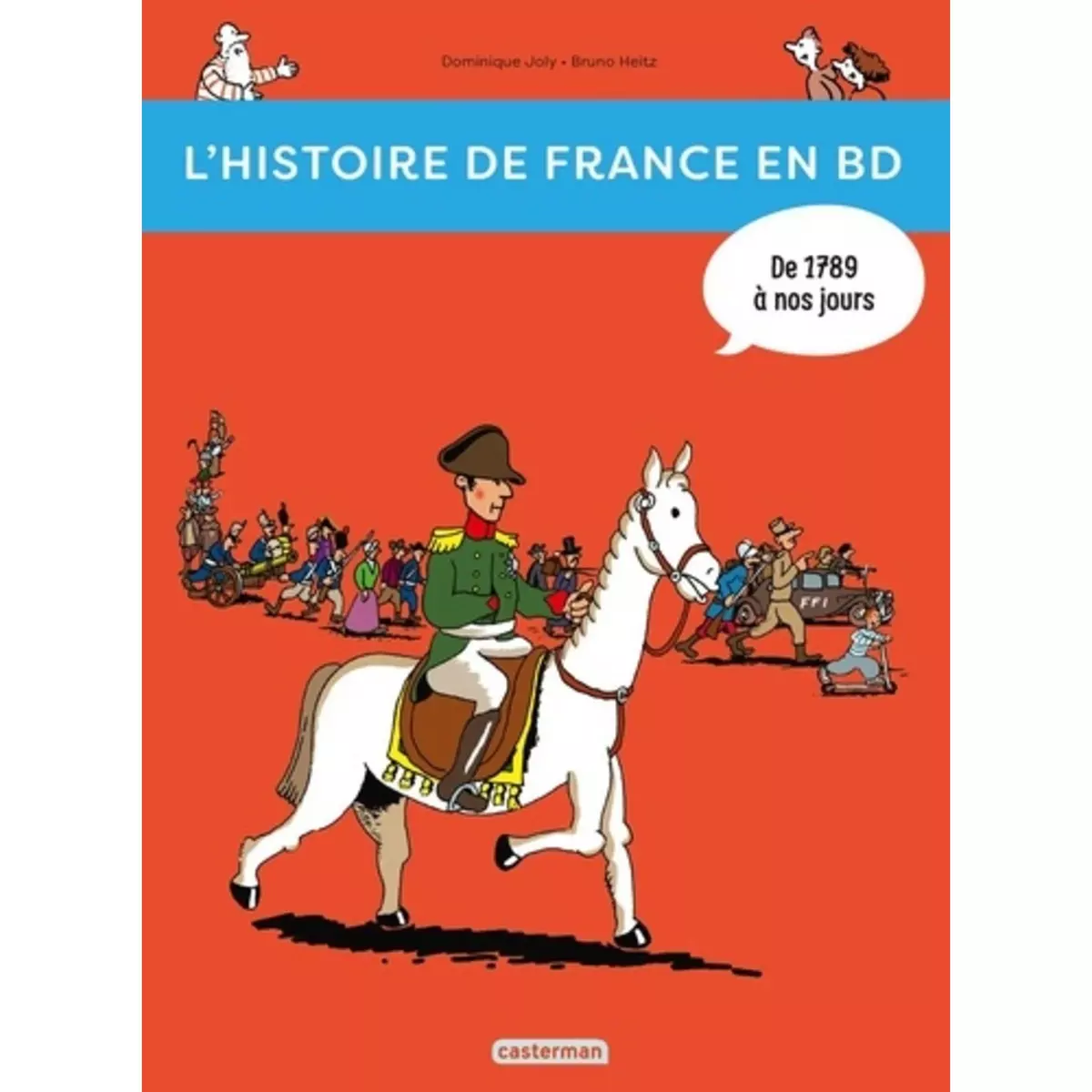  L'HISTOIRE DE FRANCE EN BD TOME 3 : DE 1789 A NOS JOURS !, Joly Dominique