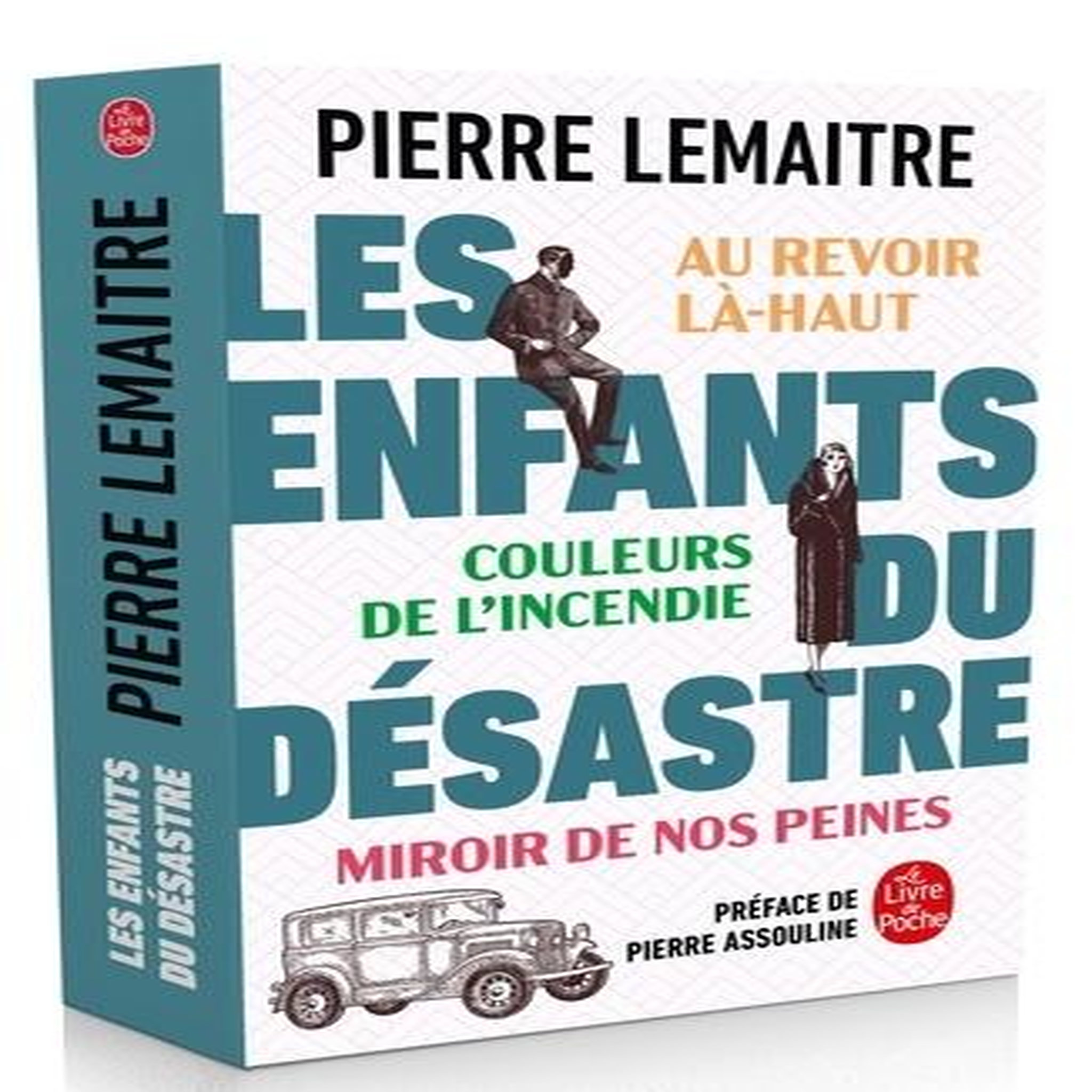 LES ENFANTS DU DESASTRE. SUIVI DE AU REVOIR LA-HAUT, COULEURS DE L'INCENDIE , MIROIRS DE NOS PEINES, Lemaitre Pierre