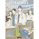 LES ENFANTS D'HIPPOCRATE TOME 10 , Higashimoto Toshiya