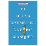 111 LIEUX A LUXEMBOURG A NE PAS MANQUER, Remus Joscha