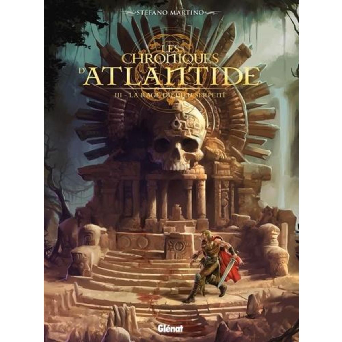 LES CHRONIQUES D'ATLANTIDE TOME 3 : LA RAGE DU DIEU SERPENT, Martino Stefano