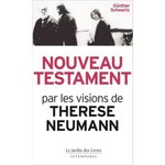 NOUVEAU TESTAMENT. LE CHRIST PAR LES VISIONS DE THERESE NEUMANN, Schwartz Günter
